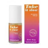 Пролонгирующий гель для мужчин Take It Slow - 30 мл. - Love to Love - купить с доставкой в Балаково