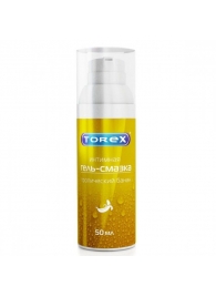 Гель-смазка на водной основе Torex  Тропический банан  - 50 мл. - Torex - купить с доставкой в Балаково