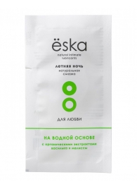 Пробник натурального лубриканта на водной основе Ёska  Летняя ночь  - 7 мл. - Eska - купить с доставкой в Балаково