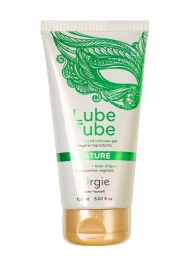 Интимный гель на водной основе Lube Tube Nature - 150 мл. - ORGIE - купить с доставкой в Балаково