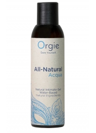 Интимный гель на водной основе Orgie All-Natural Acqua - 150 мл. - ORGIE - купить с доставкой в Балаково