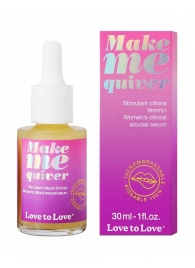 Возбуждающие капли для клитора Make Me Quiver - 30 мл. - Love to Love - купить с доставкой в Балаково